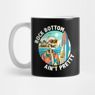 Sober Life Recovery Sobriety AA NA Rock Bottom Ain't Pretty Mug